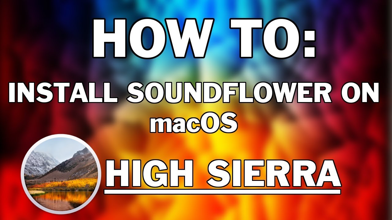 How To Download Soundflower Mac 2017
